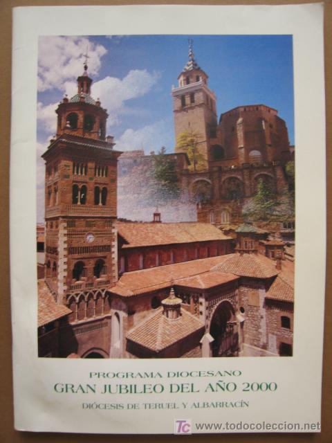 Second hand books: PROGRAMA DIOCESANO GRAN JUBILEO DEL A&Ntilde;O 2000 DIOCESIS TERUEL ALBARRACIN