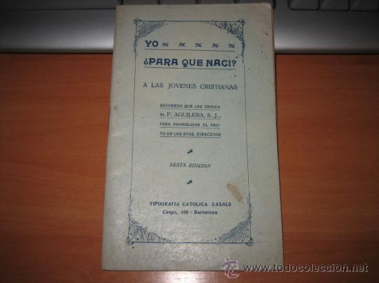 Libros de segunda mano: YO  PARA QUE NACI   A LAS JOVENES CRISTIANAS