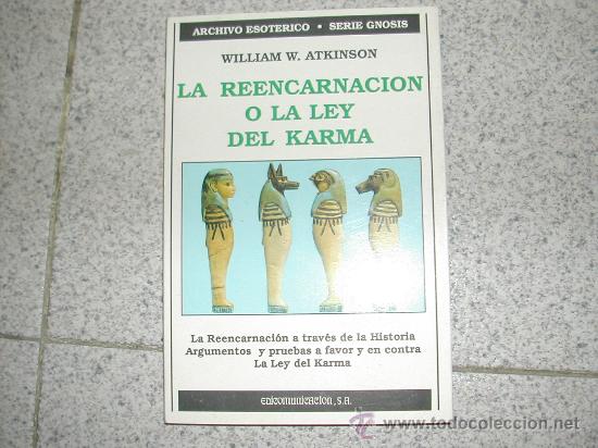 Libros de segunda mano: REENCARNACION O LA LEY DEL KARMA WILLIAM W. ATKINSON - Foto 1