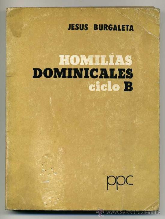 Homilías Dominicales Ciclo B - Jesus Burgaleta - Comprar Libros De ...