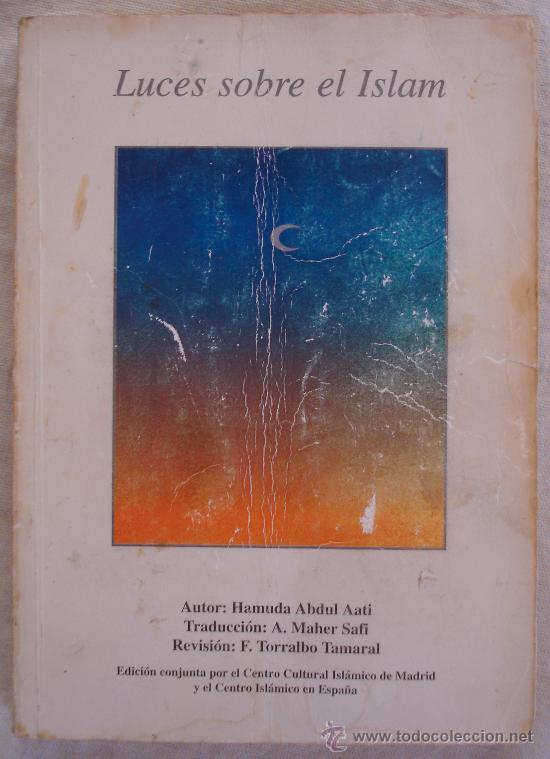 Libros de segunda mano: LUCES SOBRE EL ISLAM - HAMUDA ABDUL AATI - MADRID. - Foto 1