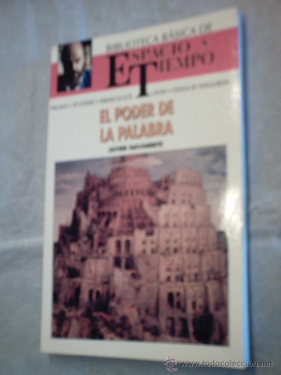 Libros de segunda mano: EL PODER DE LA PALABRA DE JAVIER NAVARRETE (N&Uacute;MERO 13 BIBLIOTECA B&Aacute;SICA DE ESPACIO Y TIEMPO) - Foto 1