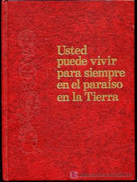 Gebrauchte B&uuml;cher: Usted puede vivir para siempre en el paraiso de la Tierra - 1989