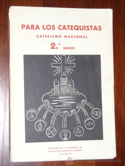 Libri di seconda mano: Catecismo Nacional para los Catequistas (2&ordm; Grado), Parroquia de San Vicente de Abando, Bilbao 1961