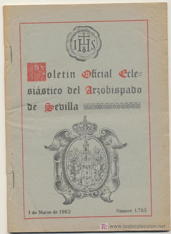 Gebrauchte B&uuml;cher: Bolet&iacute;n Oficial Eclesiastico del Arzobispado de Sevilla. n&ordm; 1763. A&ntilde;o 1962.