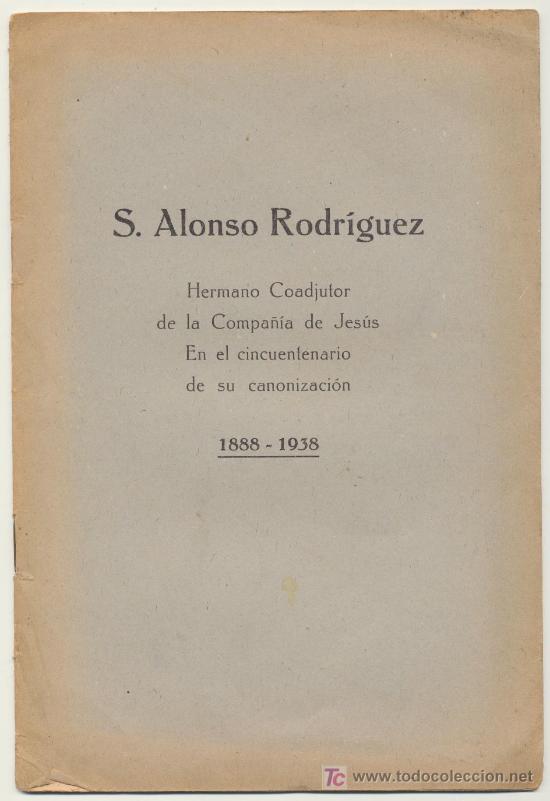 Gebrauchte B&uuml;cher: S. Alonso Rodr&iacute;guez. Hermano Coadjutor de la Compa&ntilde;&iacute;a de Jes&uacute;s en el cincuentenario...