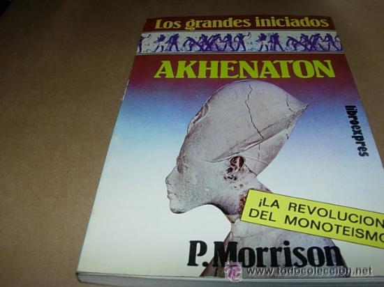 Libros de segunda mano: AKHENATON - P.MORRISON - Foto 1