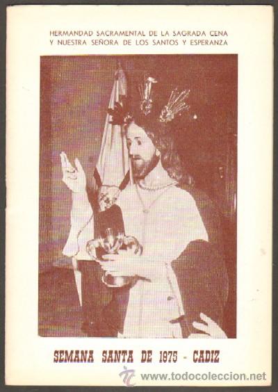 Libros de segunda mano: HERMANDAD SACRAMENTAL DE LA SAGRADA CENA. SEMANA SANTA DE 1975. CADIZ A-SESANTA-228,5