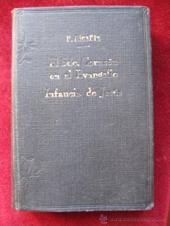 Libros de segunda mano: EL CORAZON DE JESUS EN EL EVANGELIO-DEVOCIONARIO 1932- FLORENTINO ALCA&Ntilde;IZ