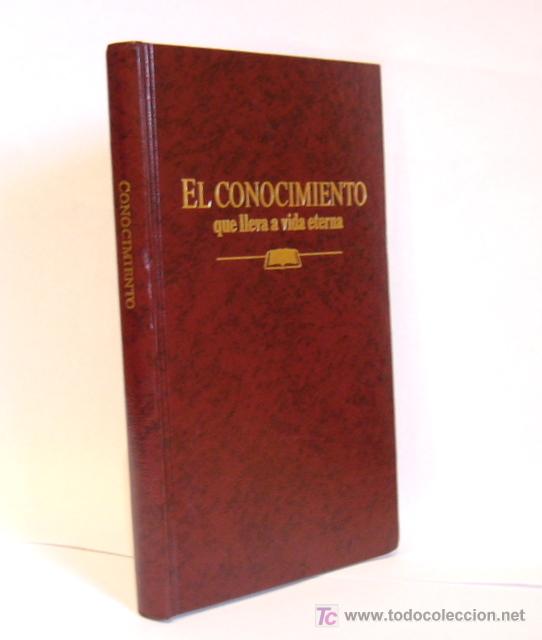 Libros de segunda mano: EL CONOCIMIENTO QUE LLEVA A VIDA ETERNA - Foto 1
