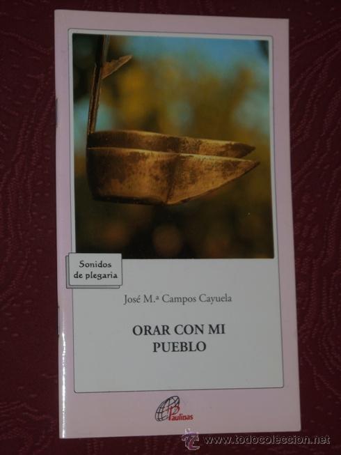 Libri di seconda mano: Orar con mi pueblo por Jose M&ordf; Campos Cayuela de Paulinas en Madrid 1995