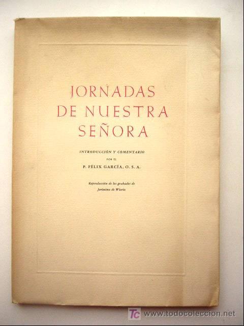 Libros de segunda mano: JORNADAS DE NUESTRA SE&Ntilde;ORA. P. F&Eacute;LIX GARCIA. MADRID, 1954. EJEMPLAR N&ordm; 330 DE UNA TIRADA DE 500.