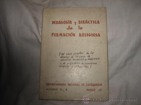 Libros de segunda mano: PEDAGOGIA Y DIDACTICA DE LA FORMACION RELIGIOSA SECRETARIADO NACIONAL DE CATEQUESIS 1968