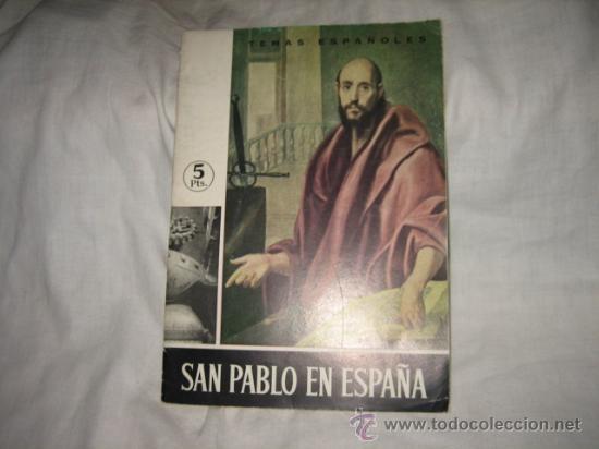 Libros de segunda mano: SAN PABLO EN ESPA&Ntilde;A TEMAS ESPA&Ntilde;OLES N&ordm; 435 MADRID 1965