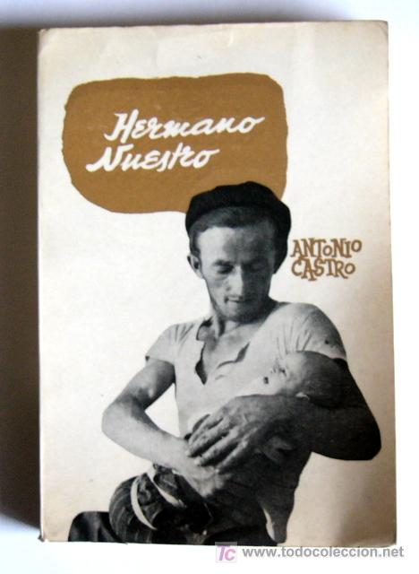 Libros de segunda mano: HERMANO NUESTRO - ANTONIO CASTRO - Foto 1