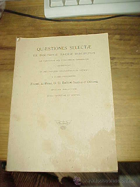 Gebrauchte B&uuml;cher: QUAESTIONES SELECTAE EX DOCTRINAE SACRAE DISCIPLINIS AD PAROCHIAS ... BALBINI SANTOS ET OLIVERA. *
