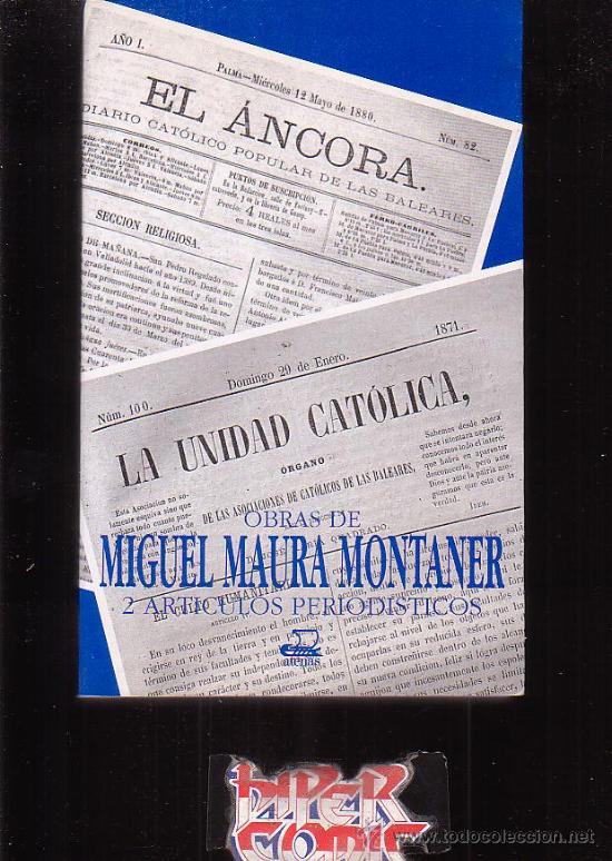 Libros de segunda mano: OBRAS DE MIGUEL MAURA MONTANER, ARTICULOS PERIODISTICOS