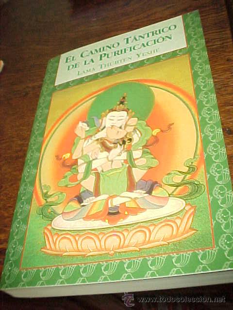 Livres d'occasion: EL CAMINO TANTRICO DE LA PURIFICACION. EL METODO DE YOGA DE HERUKA VAJRASATVA. LAMA THUBTEN YESHE.
