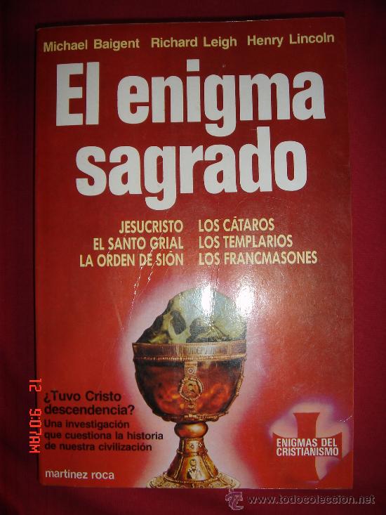 Libros de segunda mano: El Enigma sagrado: el Santo Grial, La orden de Si&oacute;n, Los Templarios. M.Baigent.Martinez Roca,1985