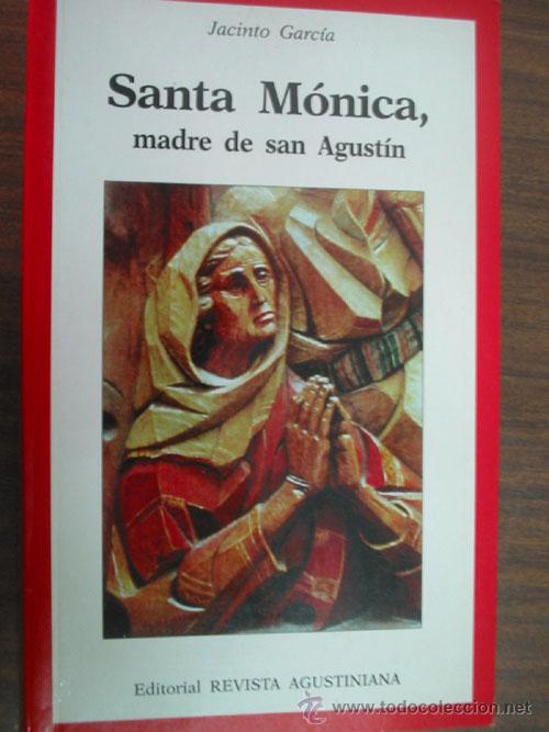 Libros de segunda mano: SANTA M&Oacute;NICA, MADRE DE SAN AGUST&Iacute;N. GARC&Iacute;A, Jacinto. 2000 Revista Agustiniana
