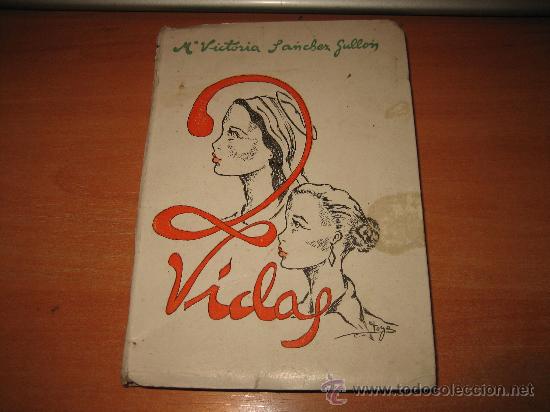 Libri di seconda mano: DOS VIDAS POR MARIA VICTORIA SANCHEZ GULLON SALAMANCA 1954