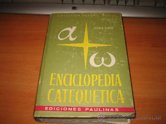 Libri di seconda mano: ENCICLOPEDIA CATEQUETICA   ALFRED BARTH   COLECCION PERFICE MUNUS EDICIONES PAULINAS 1963