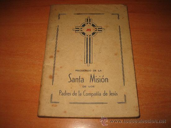 Libri di seconda mano: RECUERDO DE LA SANTA MISION DE LOS PADRES DE LA COMPA&Ntilde;IA DE JESUS  IMPRENTA PORRI&Ntilde;O PONTEVEDRA