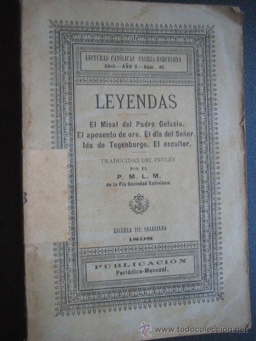 Libros de segunda mano: LEYENDAS: El misal del Padre Gelasio/ El aposento de oro/ El d&iacute;a del Se&ntilde;or/ Ida de Tegenburgo/ 1898