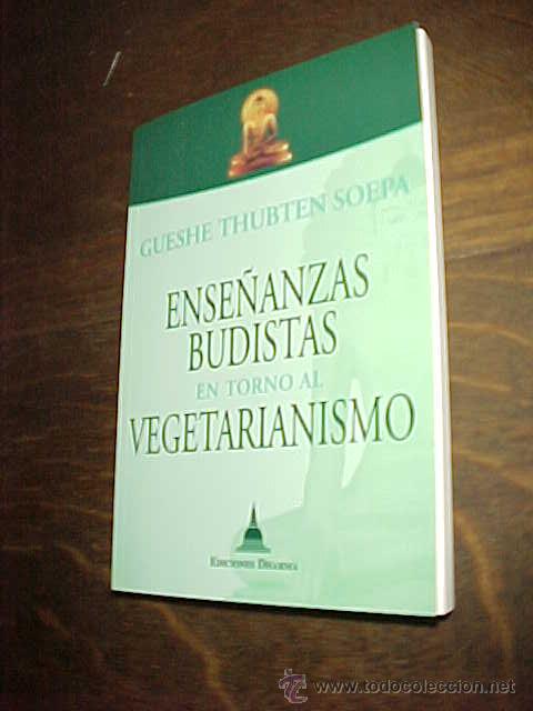 Libros de segunda mano: ENSE&Ntilde;ANZAS BUDISTAS EN TORNO AL VEGETARIANISMO. GUESHE THUBTEN SOEPA. EDICIONES DHARMA