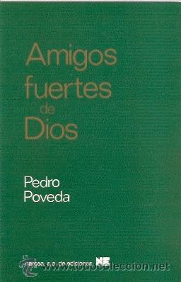 Libros de segunda mano: AMIGOS FUERTES DE DIOS --- PEDRO POVEDA. - Foto 1