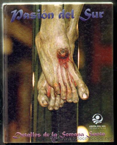 Libros de segunda mano: PASION DEL SUR. DETALLES DE LA SEMANA SANTA. TOMO II A-SESANTA-333