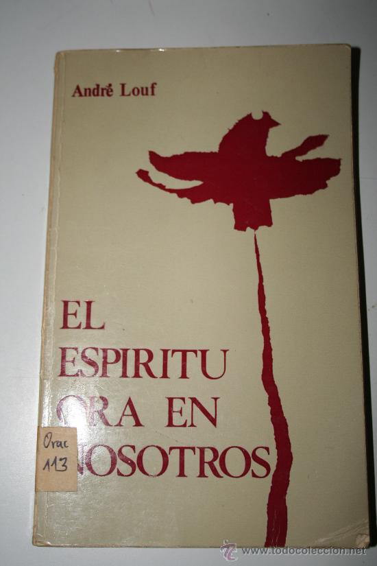 Libros de segunda mano: EL ESPIRITU ORA EN NOSOTROS. ANDRE LOUF. - Foto 1