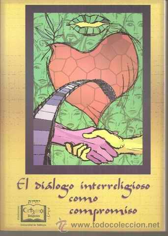 Libros de segunda mano: EL DI&Aacute;LOGO INTERRELIGIOSO COMO COMPROMISO - Foto 1