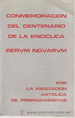 Second hand books: CONMEMORACI&Oacute;N DEL CENTENARIO DE LA ENC&Iacute;CLICA RERUM NOVARUM - ASOCIACI&Oacute;N CAT&Oacute;LICA DE PROPAGANDISTAS