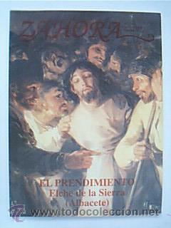 Second hand books: El Prendimiento. Elche de La Sierra (Albacete). Andr&eacute;s Gim&eacute;nez Garc&iacute;a. Revista Zahora n&uacute;m. 13