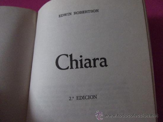 Libros de segunda mano: CHIARA - E. ROBERTSON - 1979 - Foto 3
