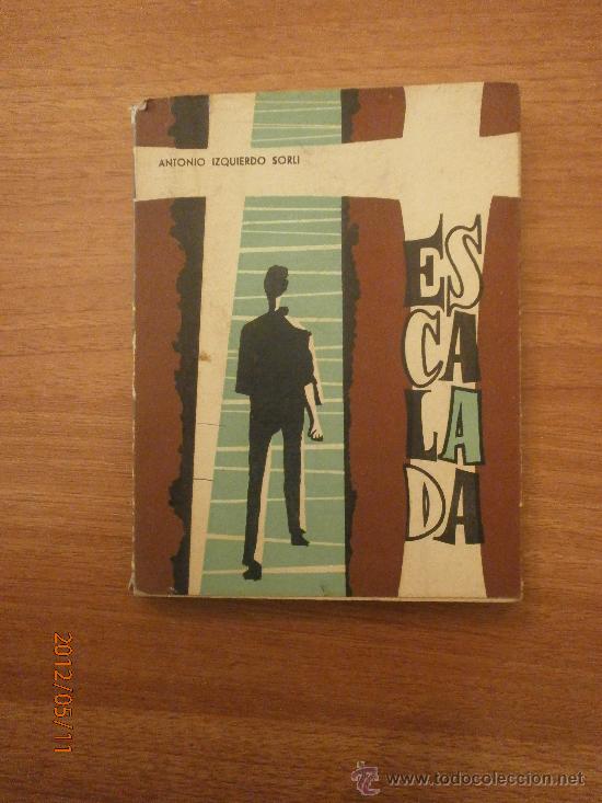 Libros de segunda mano: LIBRO ESCALADA- ANTONIO IZQUIERDO SORLI - Foto 1
