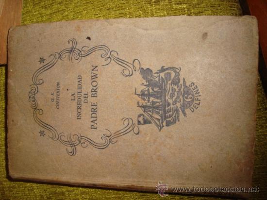 Libri di seconda mano: 1942 la incredulidad del padre brown . delfines, g.k. chesterton