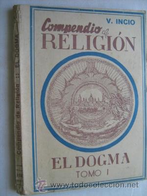 Libros de segunda mano: EL DOGMA.  INCIO, V. 1940 - Foto 1