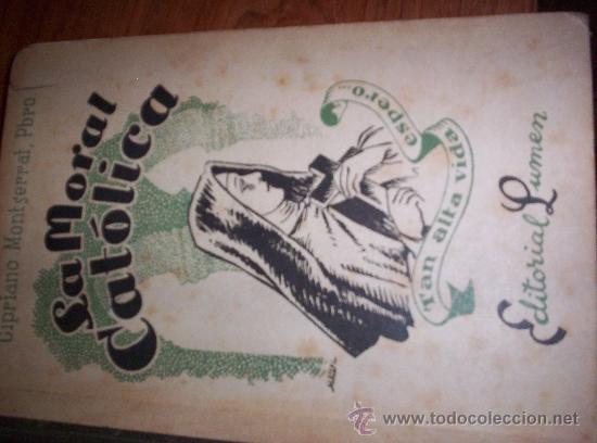 Libros de segunda mano: LA MORAL CATOLICA - 1943 - Foto 1