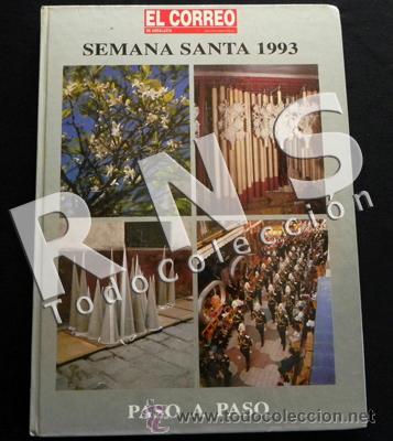 Libros de segunda mano: SEMANA SANTA 1993 PASO A PASO SEVILLA - EL CORREO DE ANDALUC&Iacute;A - RELIGI&Oacute;N CRISTIANA FOTOS LIBRO