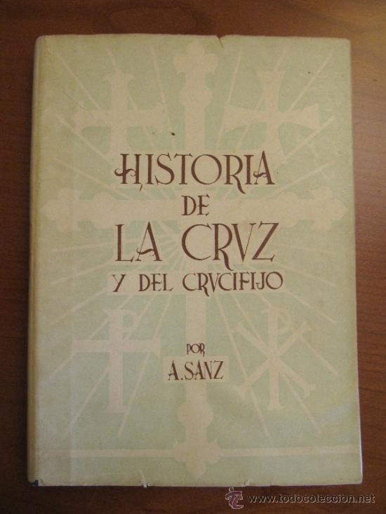 Libros de segunda mano: Historia de la Cruz y del Crucifijo