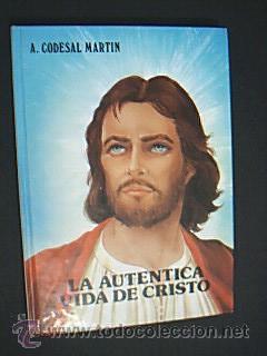 Livres d'occasion: LA AUT&Eacute;NTICA VIDA DE CRISTO O LOS EVANGELIOS CONCORDADOS. CODESAL MARTIN, Andr&eacute;s. 1985