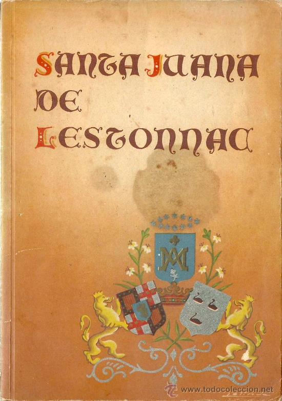 SANTA JUANA DE LESTONNAC / POR UNA RELIGIOSA DE LA COMPAÃ‘IA DE MARIA - 1949 (Libros de Segunda Mano - ReligiÃ³n)