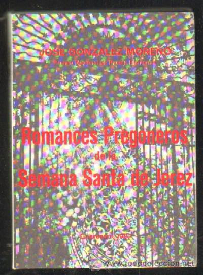 Libros de segunda mano: ROMANCES PREGONEROS DE LA SEMANA SANTA DE JEREZ A-SESANTA-605, 3