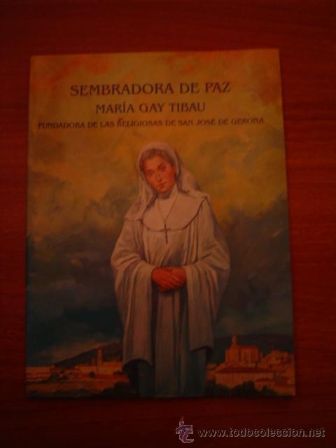 Gebrauchte B&uuml;cher: LIBRO  SEMBRADORA DE PAZ -  MARIA GAY TIBAU - FUNDADORA DE LAS RELIGIOSAS DE SAN JOSE DE GERONA
