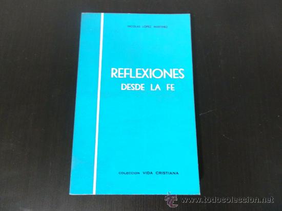 Libros de segunda mano: Reflexiones desde la Fe de Nicolas Lopez Martinez - Foto 1