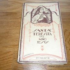 Libros de segunda mano: LIBRO SANTA TERESITA DEL NIÑO JESUS 1929 ILUSTRACIONES DE ARRIBAS 304 PAGINAS