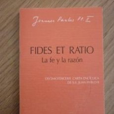 Libros de segunda mano: FIDES ET RATIO (LA FE Y LA RAZÓN). JUAN PABLO II. 13ª CARTA ENCÍCLICA, 1998. Lote 38428589