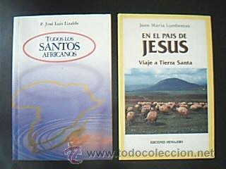 Second hand books: EL PAIS DE JES&Uacute;S. Viaje a la Tierra Santa. LUMBRERAS MEABE / TODOS LOS SANTOS AFRICANOS. Lizalde